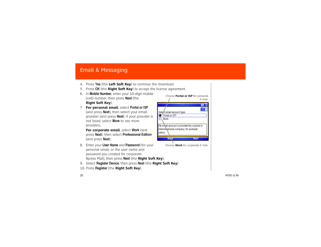 Motorola 9HMOTO Right Soft Key For personal email, select Portal or ISP, Press Next, Press Register the Right Soft Key 