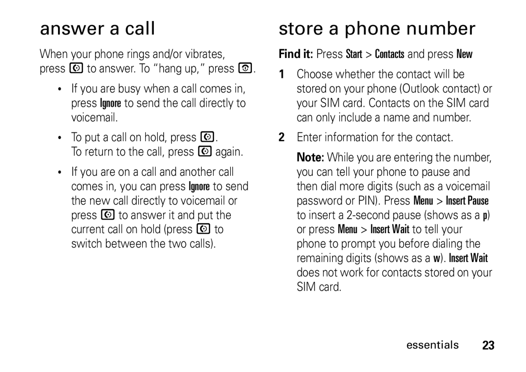 Motorola 9HMOTO manual Answer a call, Store a phone number, Enter information for the contact 