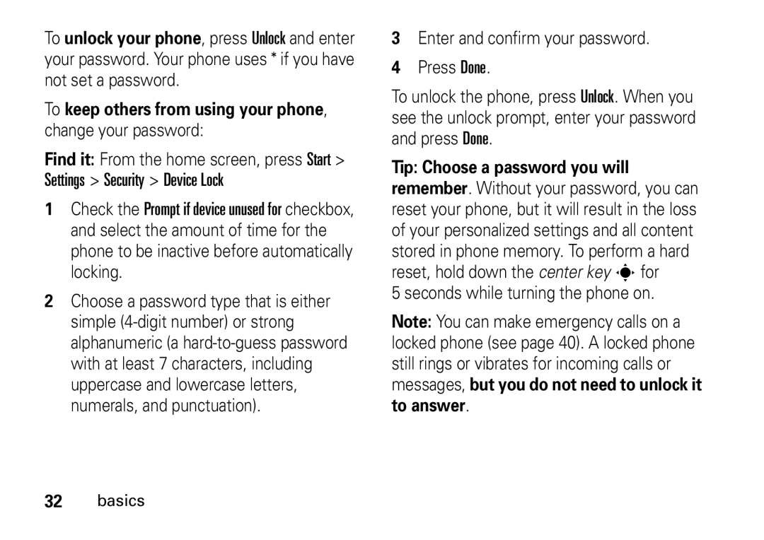 Motorola 9HMOTO To keep others from using your phone, change your password, Seconds while turning the phone on, To answer 