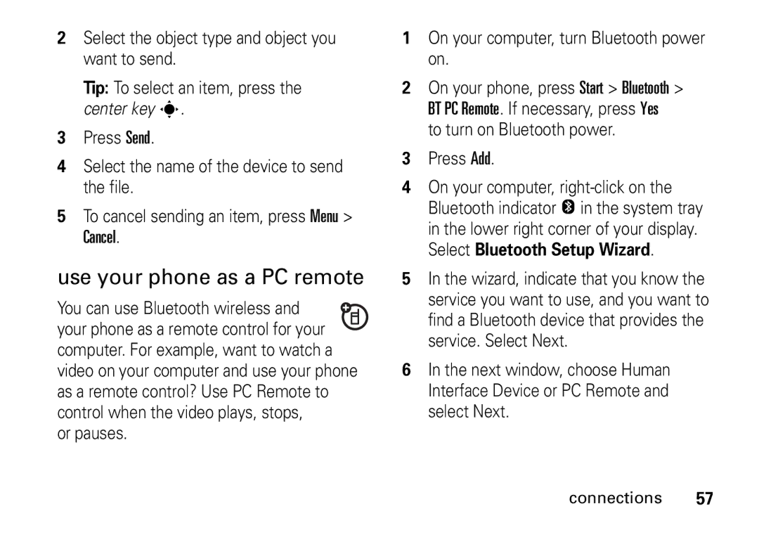 Motorola 9HMOTO manual Use your phone as a PC remote, Or pauses On your computer, turn Bluetooth power on, Press Add 