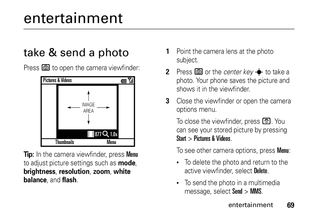 Motorola 9HMOTO manual Entertainment, Take & send a photo, Press eto open the camera viewfinder 