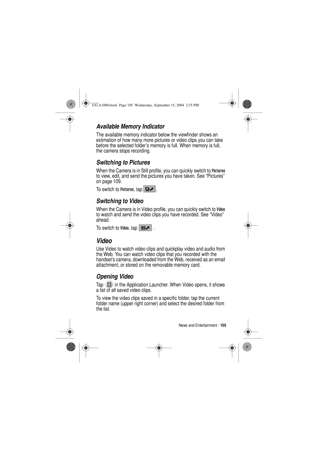 Motorola A1000 manual Available Memory Indicator, Switching to Pictures, Switching to Video, Opening Video 