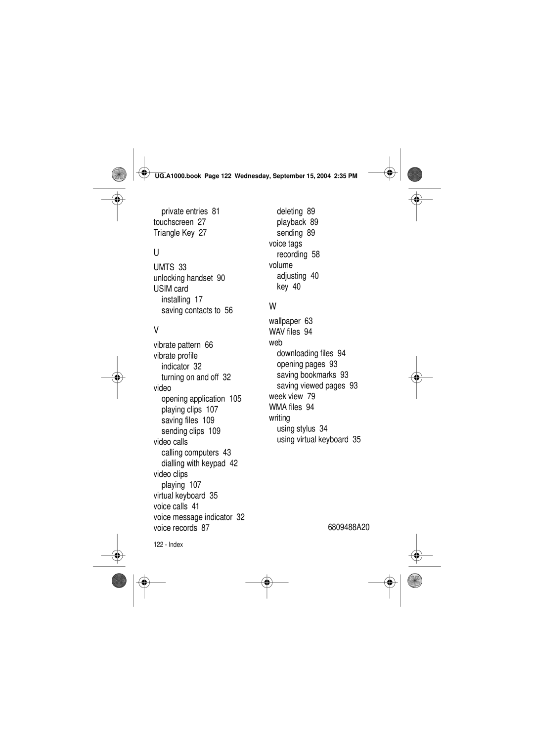 Motorola A1000 manual Volume adjusting 40 key Wallpaper 63 WAV files 94 web, Using stylus Using virtual keyboard 6809488A20 