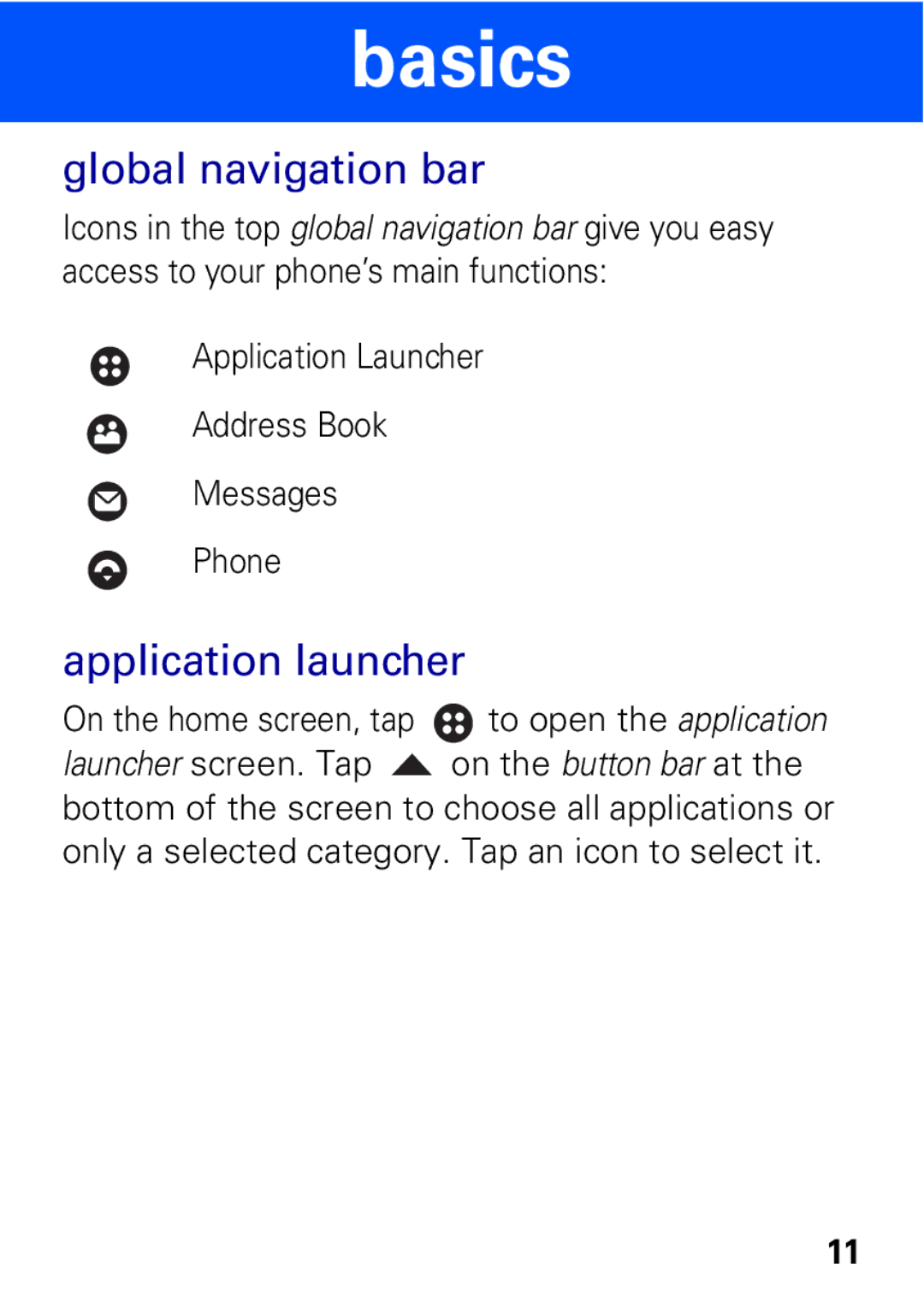 Motorola A1600 manual Global navigation bar, Application launcher 