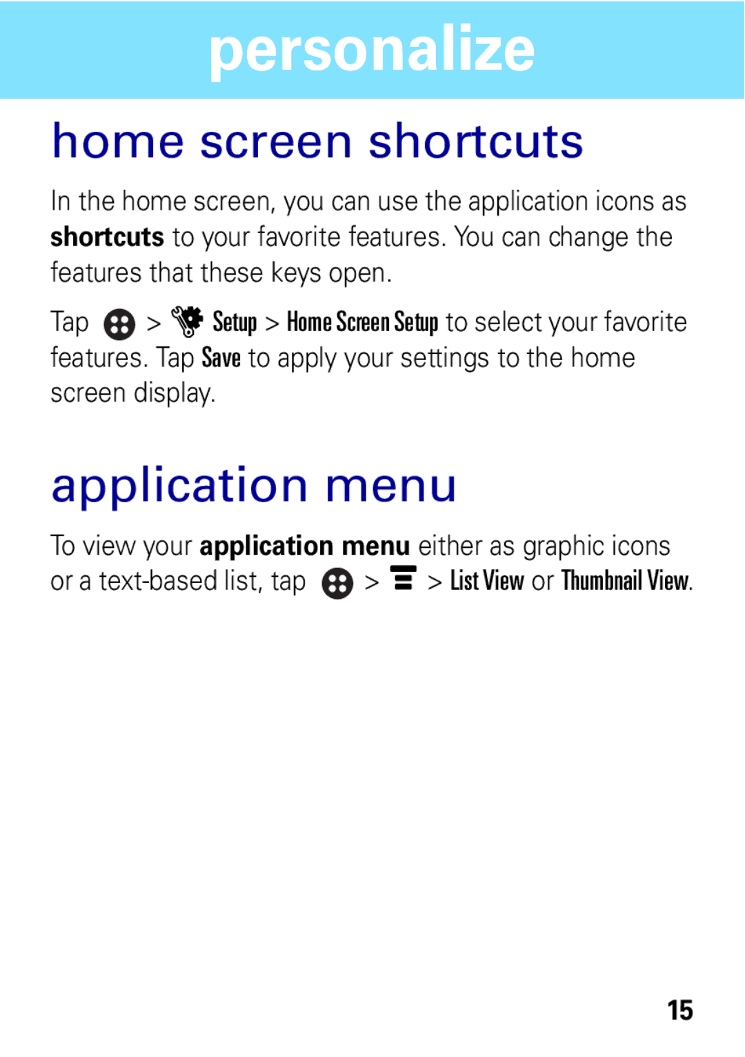 Motorola A1600 manual Home screen shortcuts, Application menu 