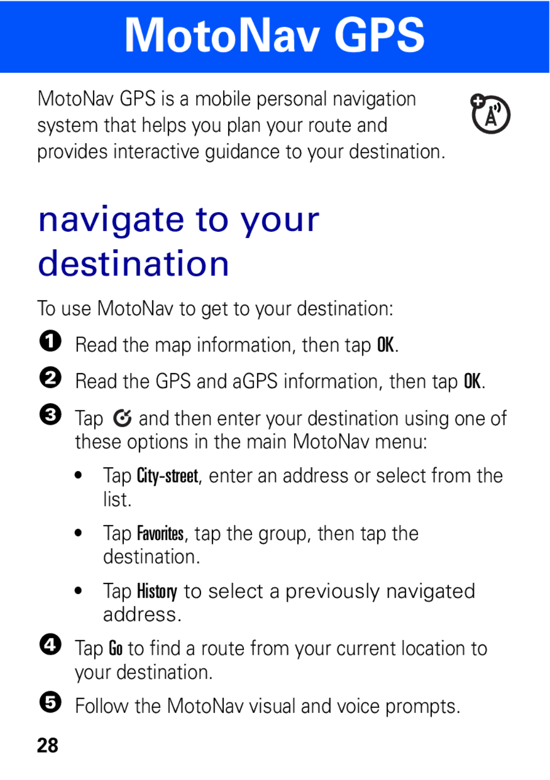 Motorola A1600 manual MotoNav GPS, Navigate to your destination 