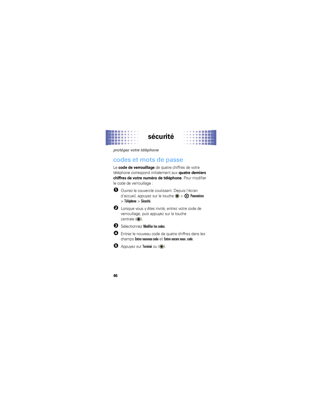 Motorola A455 manual Sécurité, Codes et mots de passe, Appuyez sur Terminé ou 