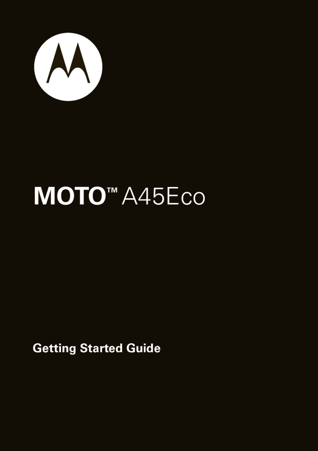 Motorola A45ECO manual Mototm A45Eco 