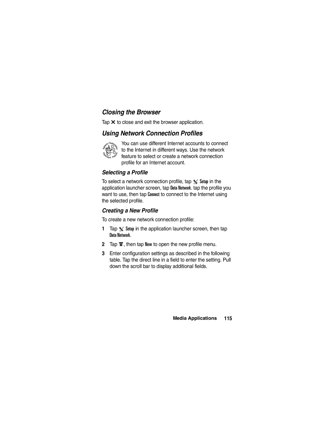 Motorola A780 manual Closing the Browser, Using Network Connection Profiles, Selecting a Profile, Creating a New Profile 