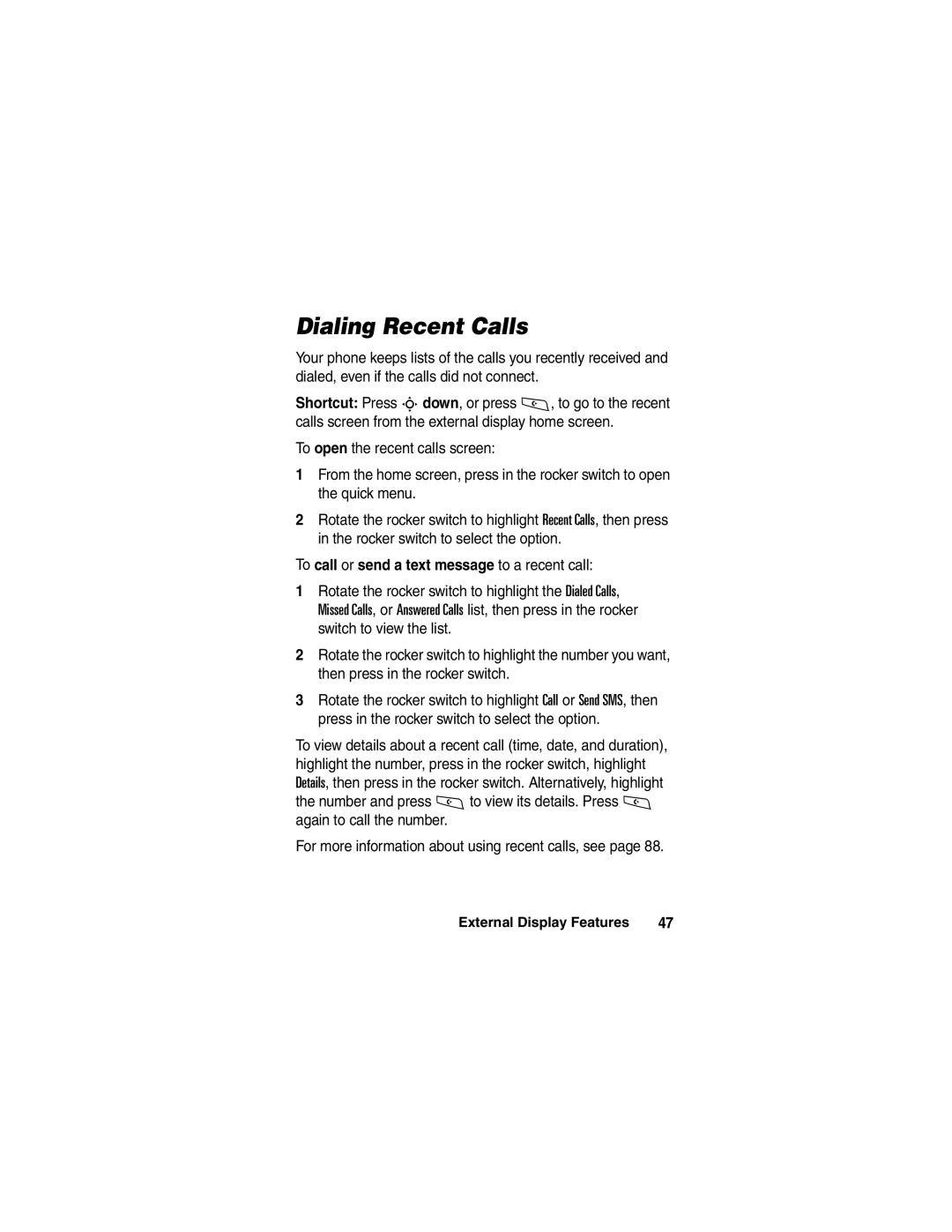 Motorola A780 manual Dialing Recent Calls, To call or send a text message to a recent call 