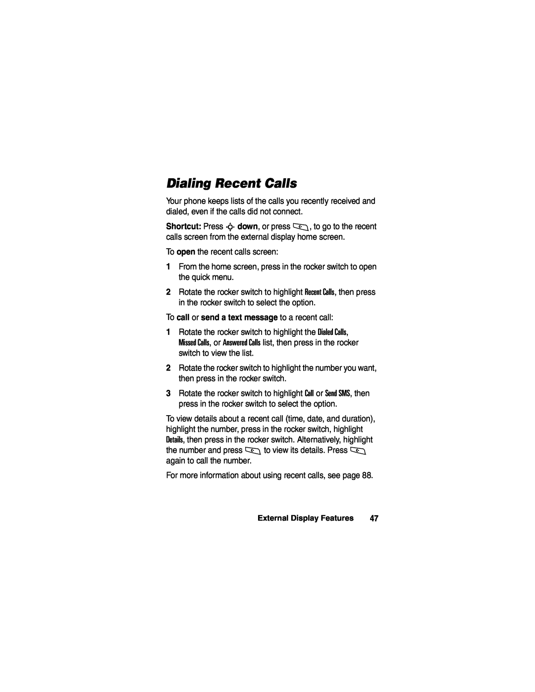 Motorola A780 manual Dialing Recent Calls, To call or send a text message to a recent call 