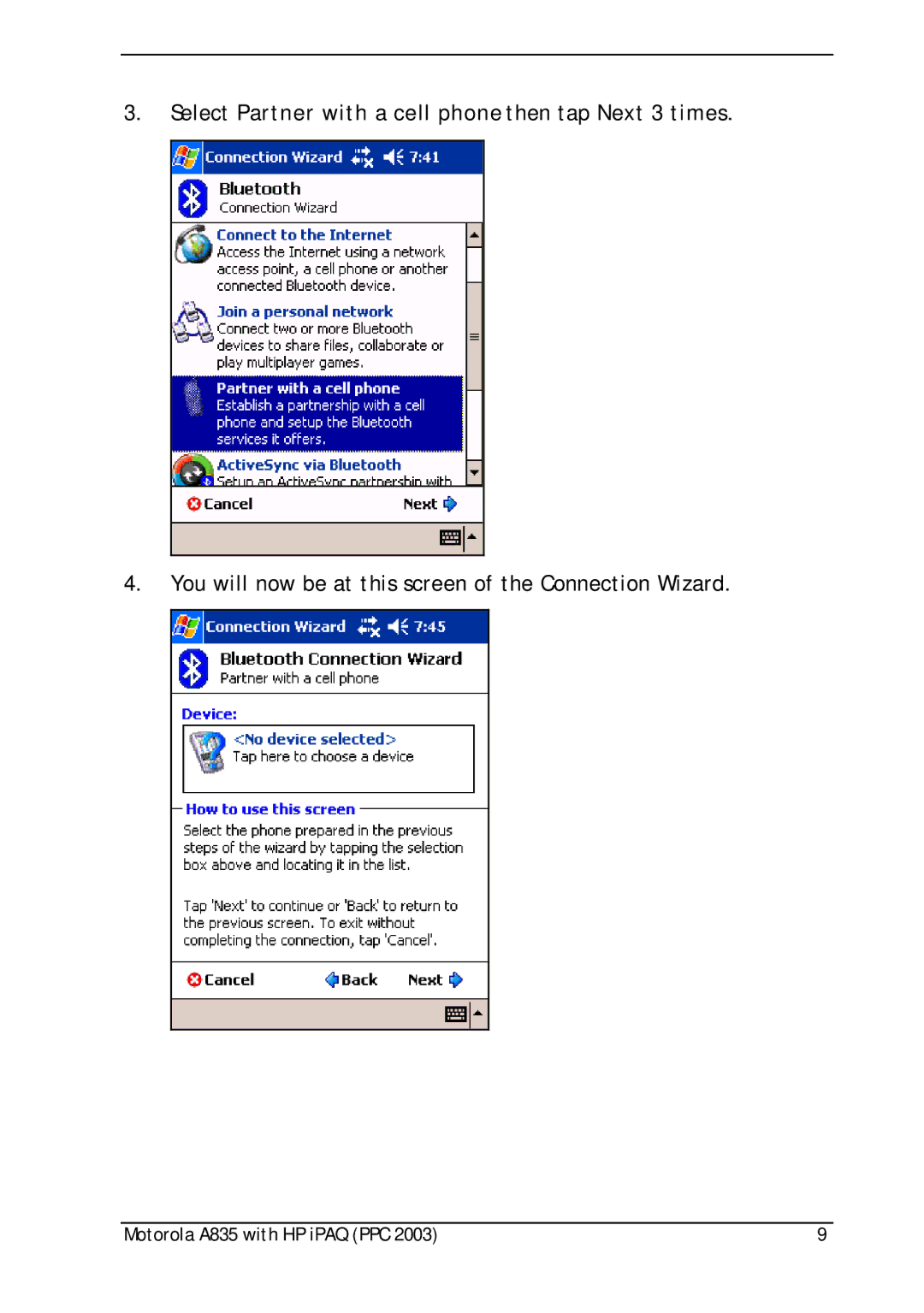 Motorola A835 manual Select Partner with a cell phone then tap Next 3 times 