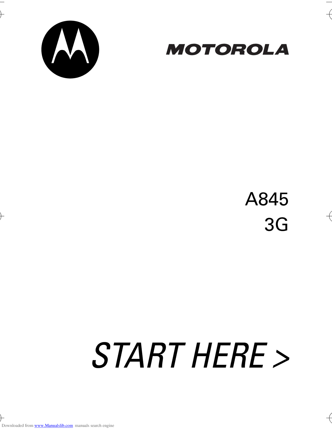 Motorola A845 3G manual Start Here 