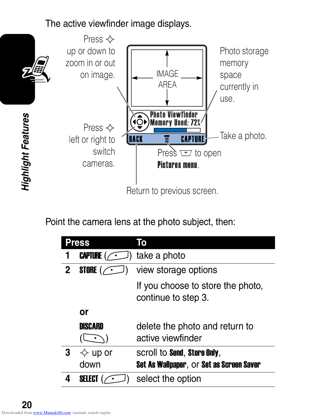 Motorola A845 3G Active viewfinder image displays, Press S, Switch Press Mto open Cameras, Take a photo, Continue to step 