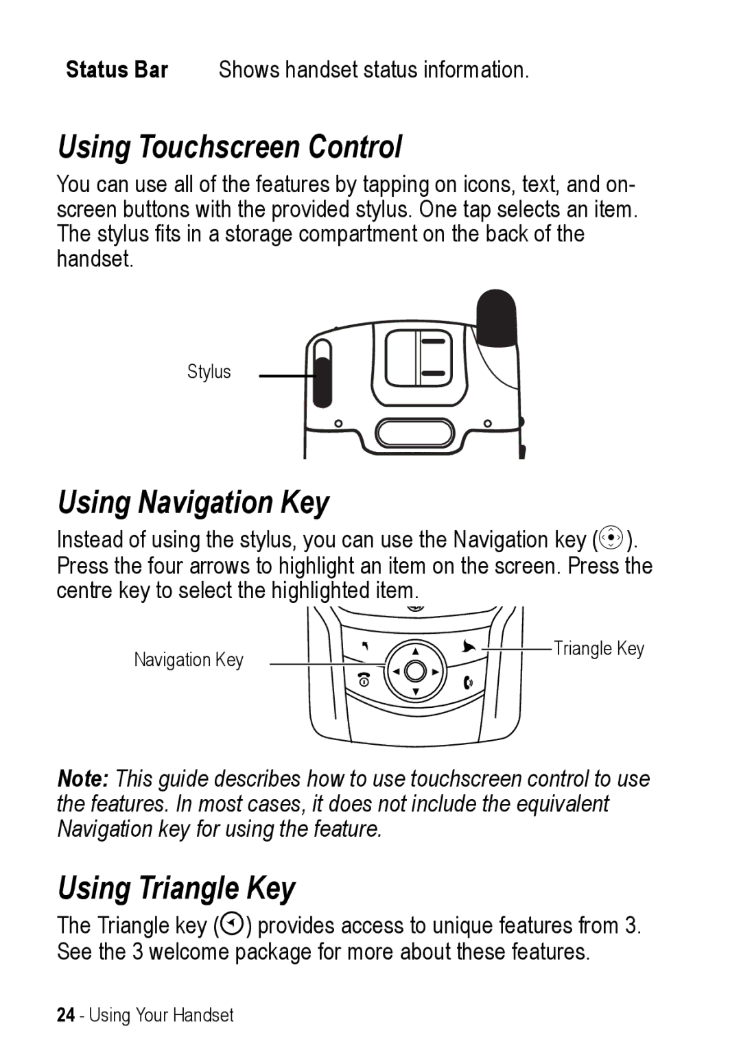 Motorola A925 manual Using Touchscreen Control, Using Navigation Key, Using Triangle Key 