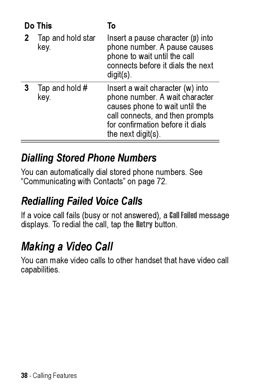 Motorola A925 manual Making a Video Call, Dialling Stored Phone Numbers, Redialling Failed Voice Calls 