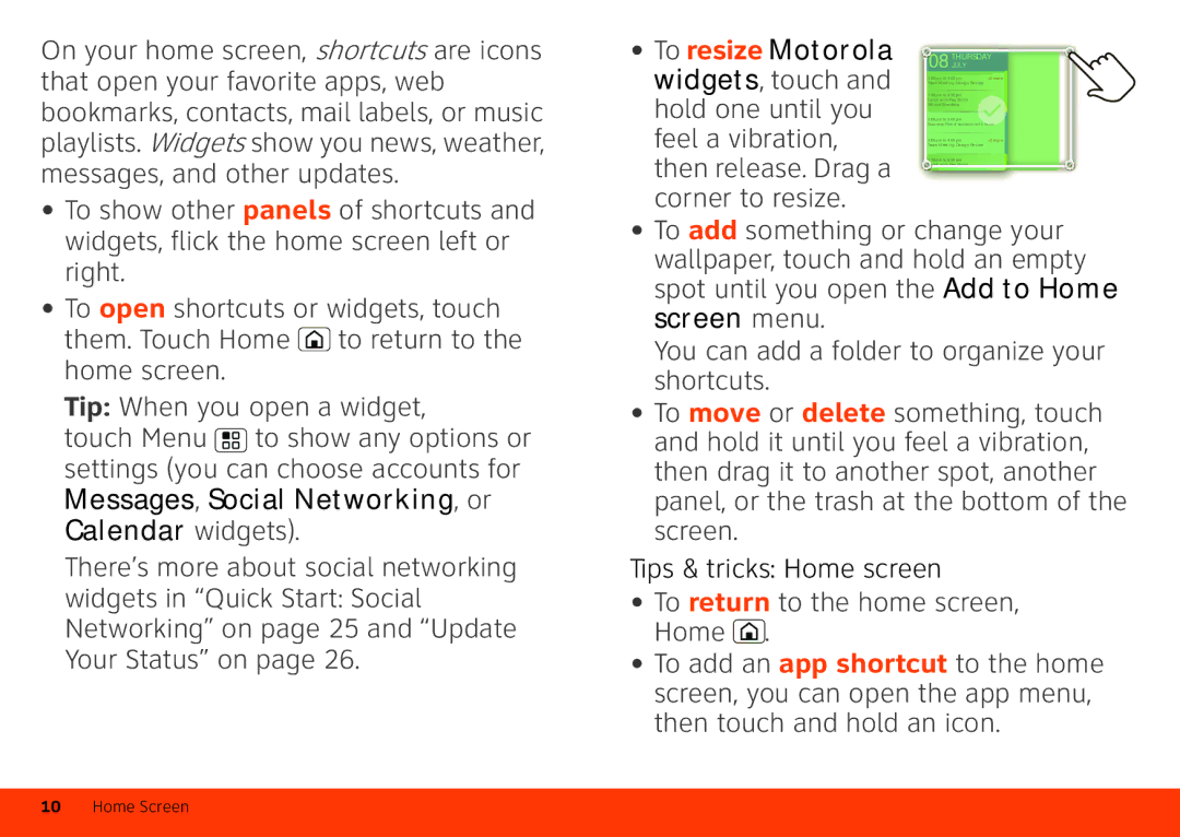 Motorola Atrix 4G Messages, Social Networking, or Calendar widgets, Widgets, touch, Hold one until you, Feel a vibration 