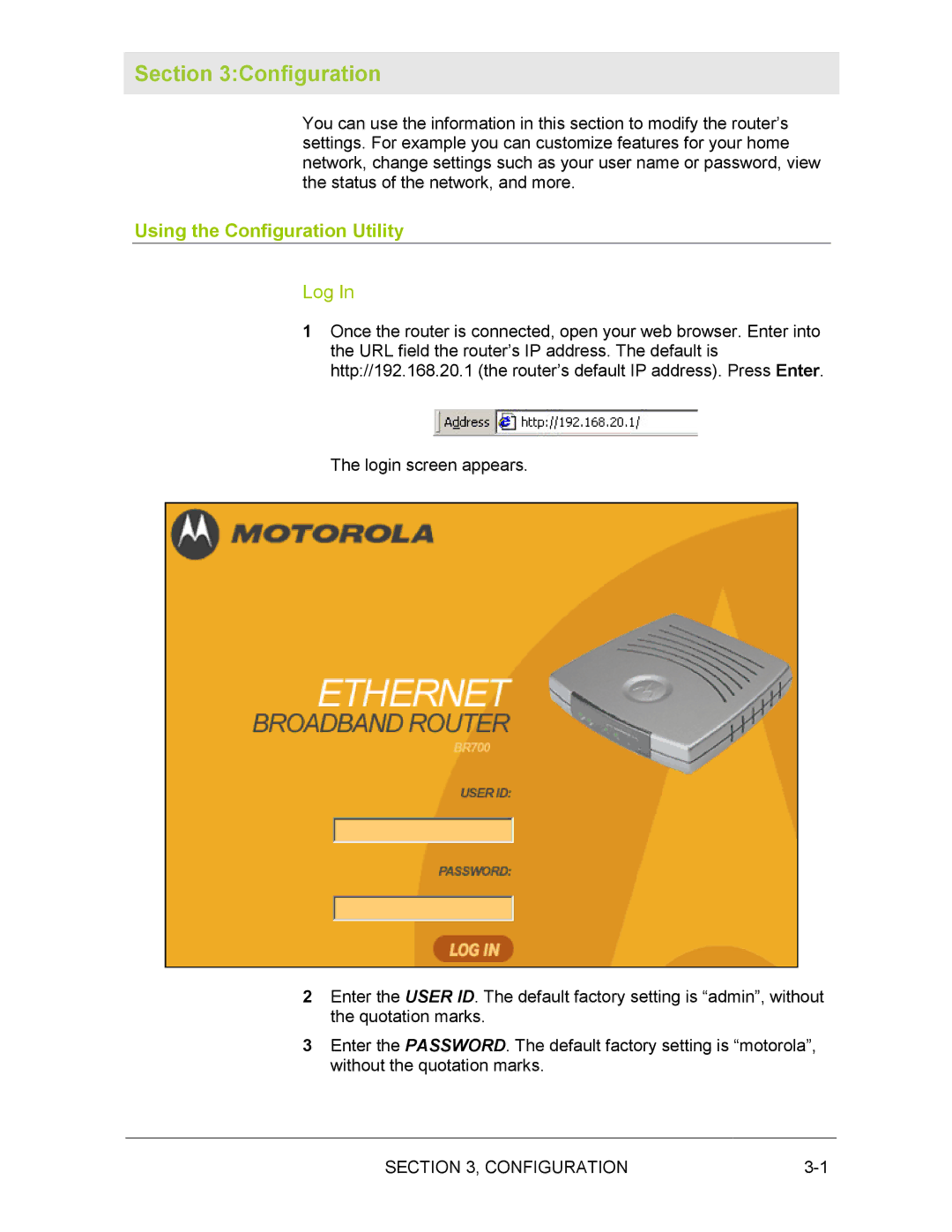 Motorola BR700 manual Using the Configuration Utility, Log 