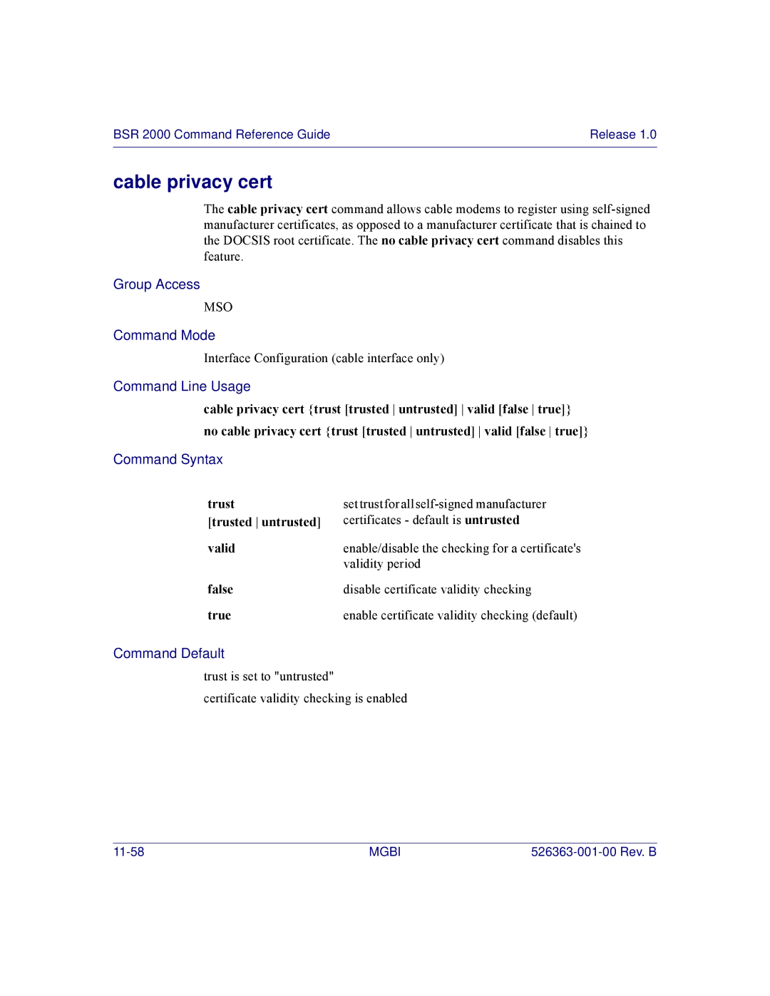 Motorola BSR 2000 Cable privacy cert, Trust Trusted untrusted Valid, False Disable certificate validity checking True 