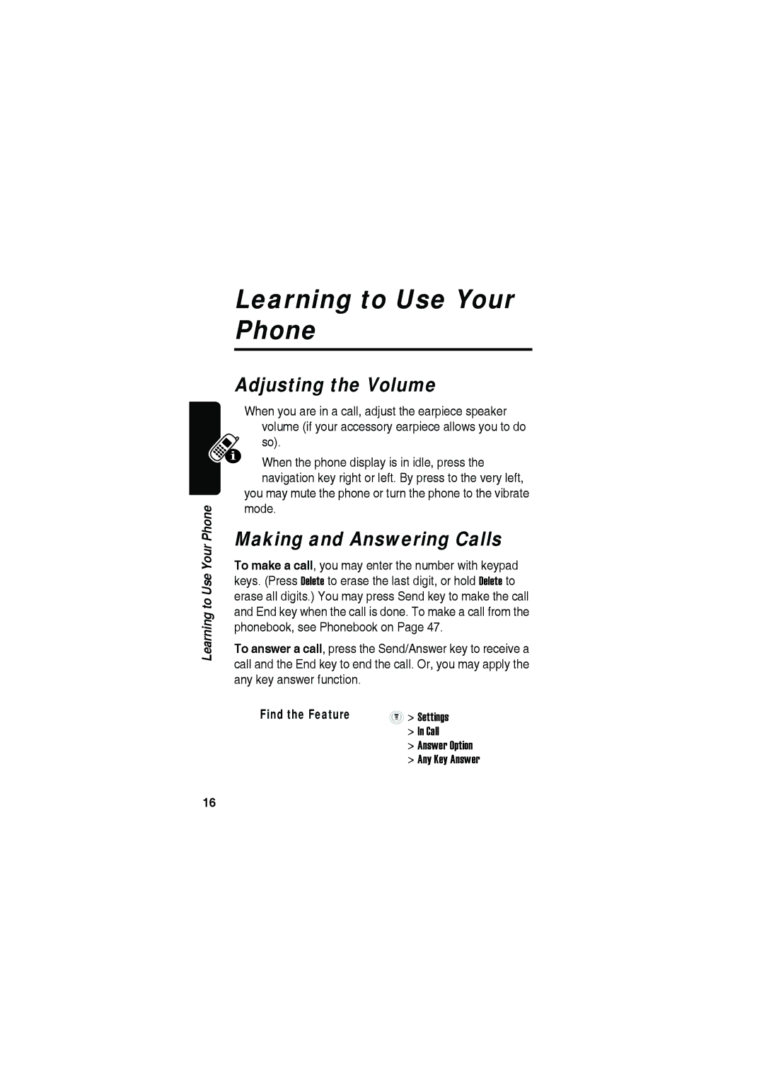 Motorola C115 manual Learning to Use Your Phone, Adjusting the Volume, Making and Answering Calls, Find the Feature 