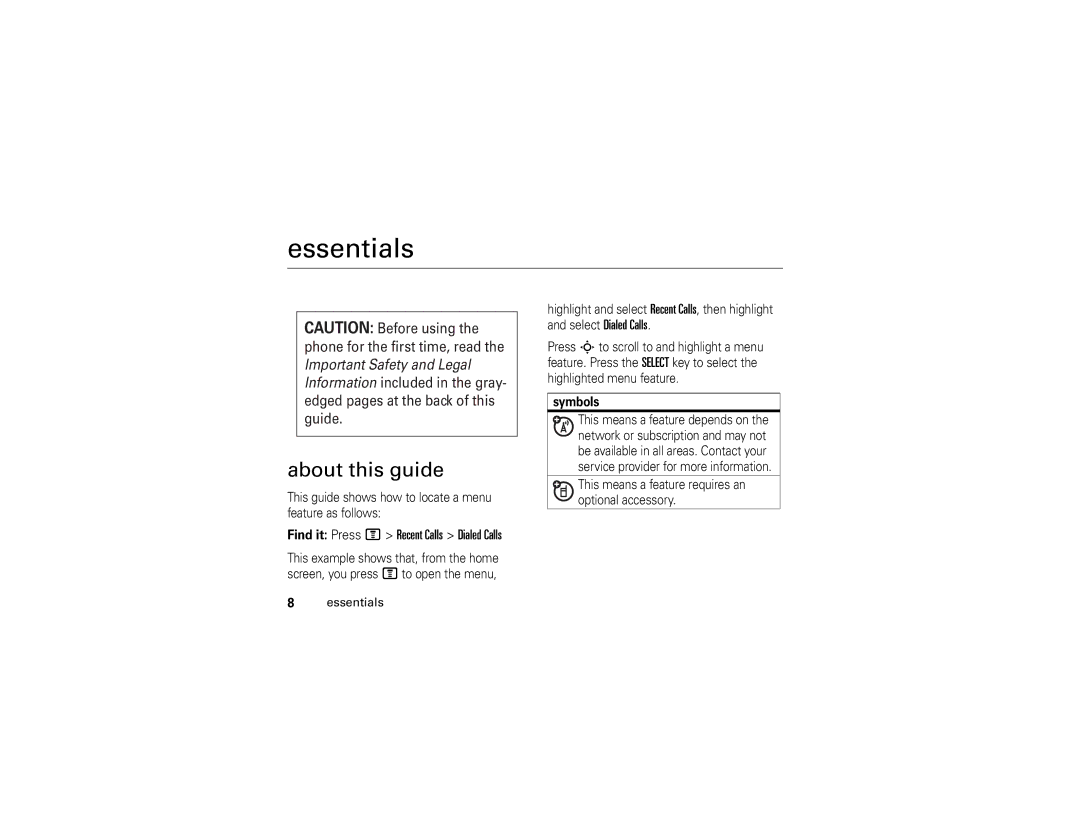 Motorola C139 manual Essentials, About this guide, Symbols, This means a feature requires an optional accessory 