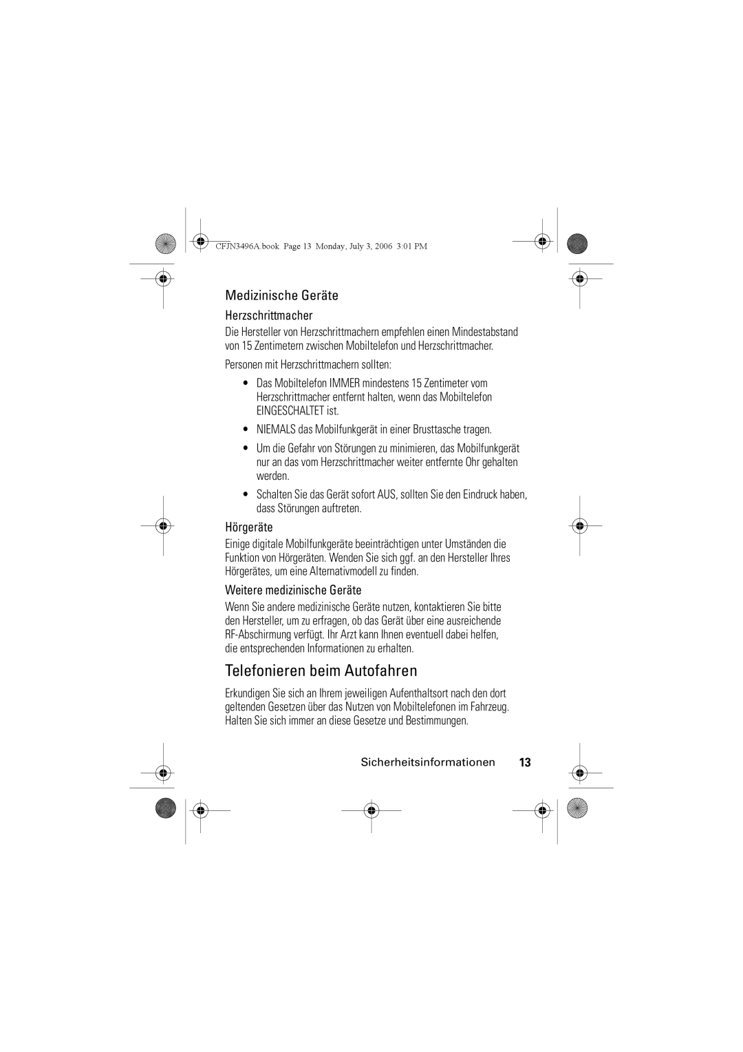 Motorola C140 manual Telefonieren beim Autofahren, Medizinische Geräte, Personen mit Herzschrittmachern sollten 