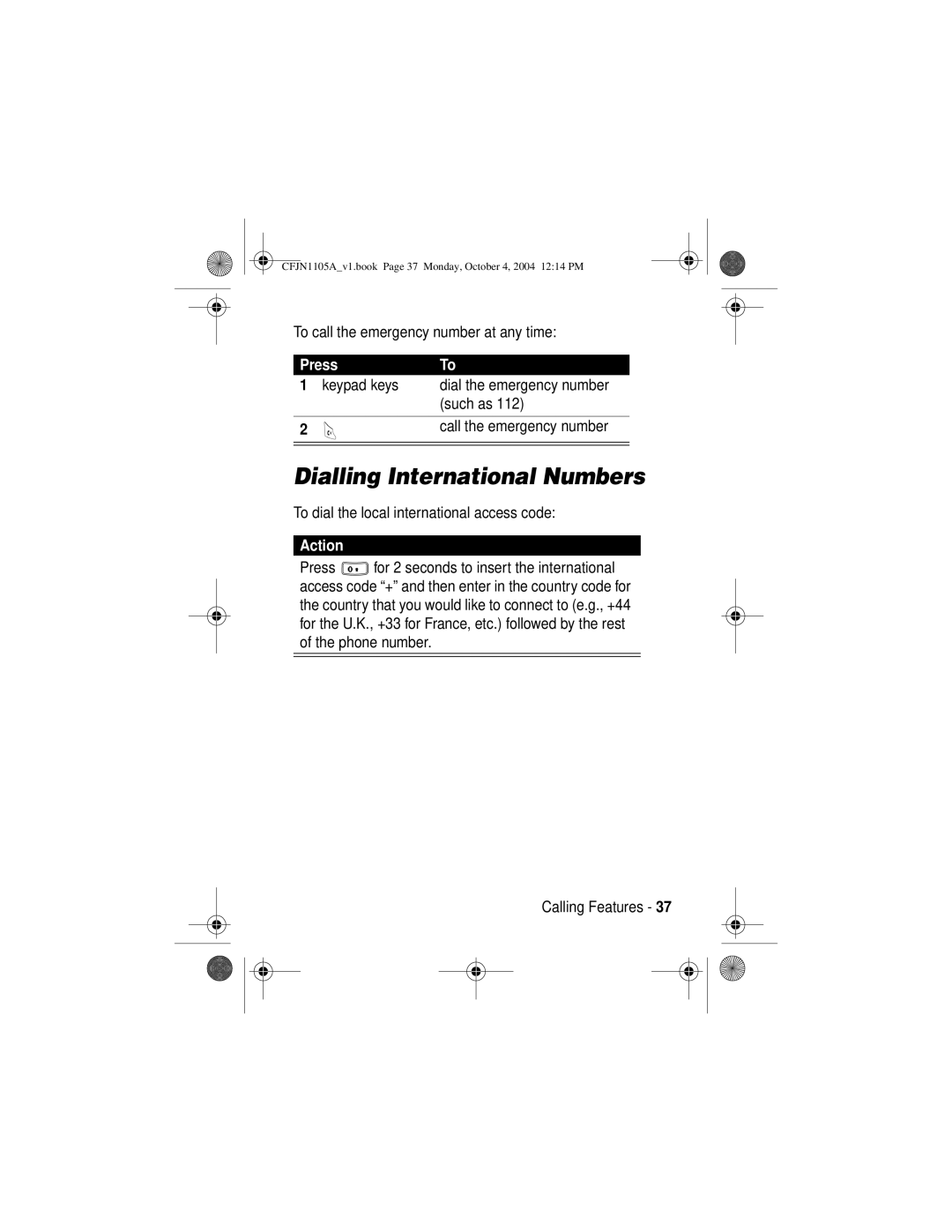 Motorola C155, C156 manual Dialling International Numbers, Action 