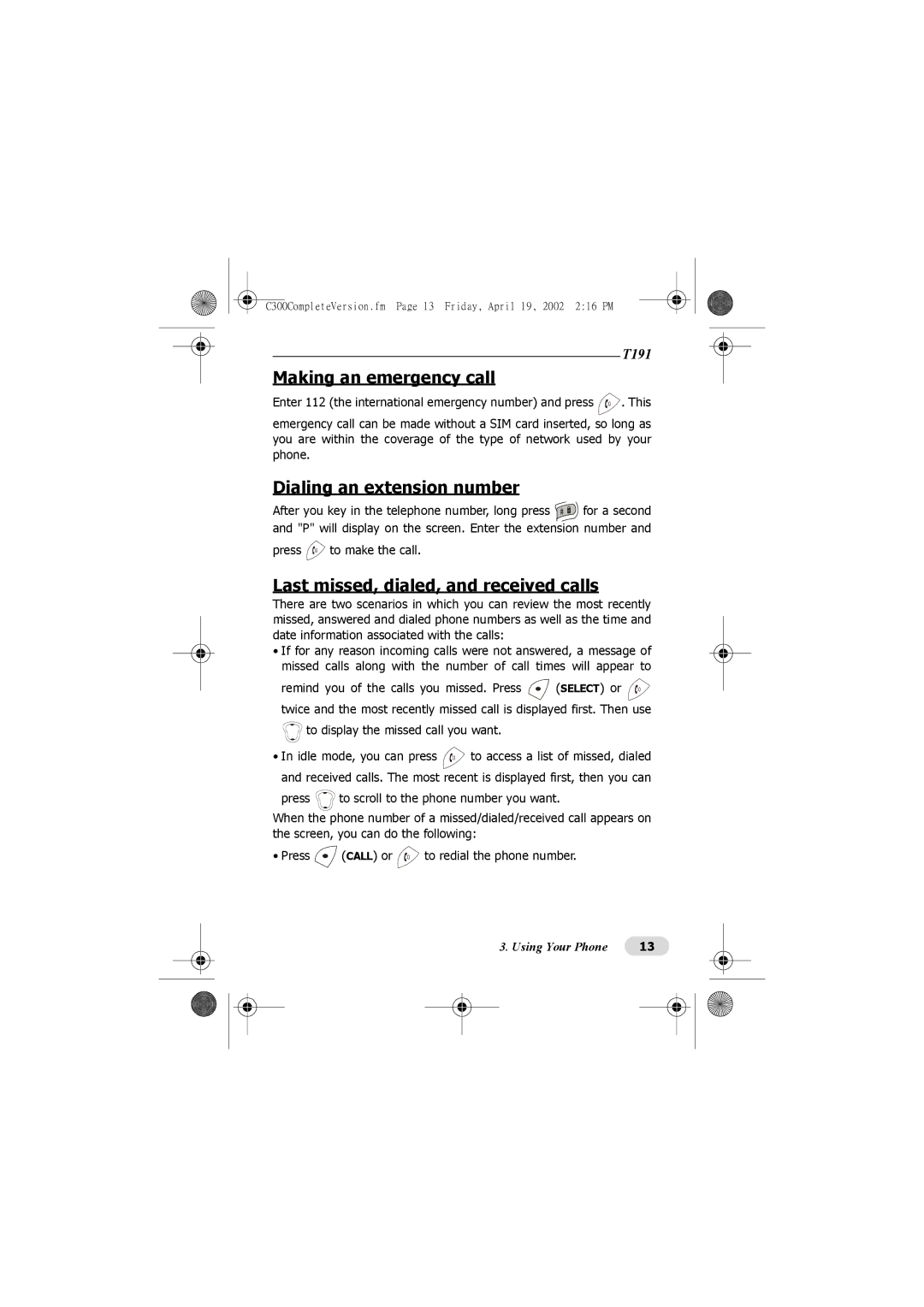 Motorola C300 manual Making an emergency call, Dialing an extension number, Last missed, dialed, and received calls 