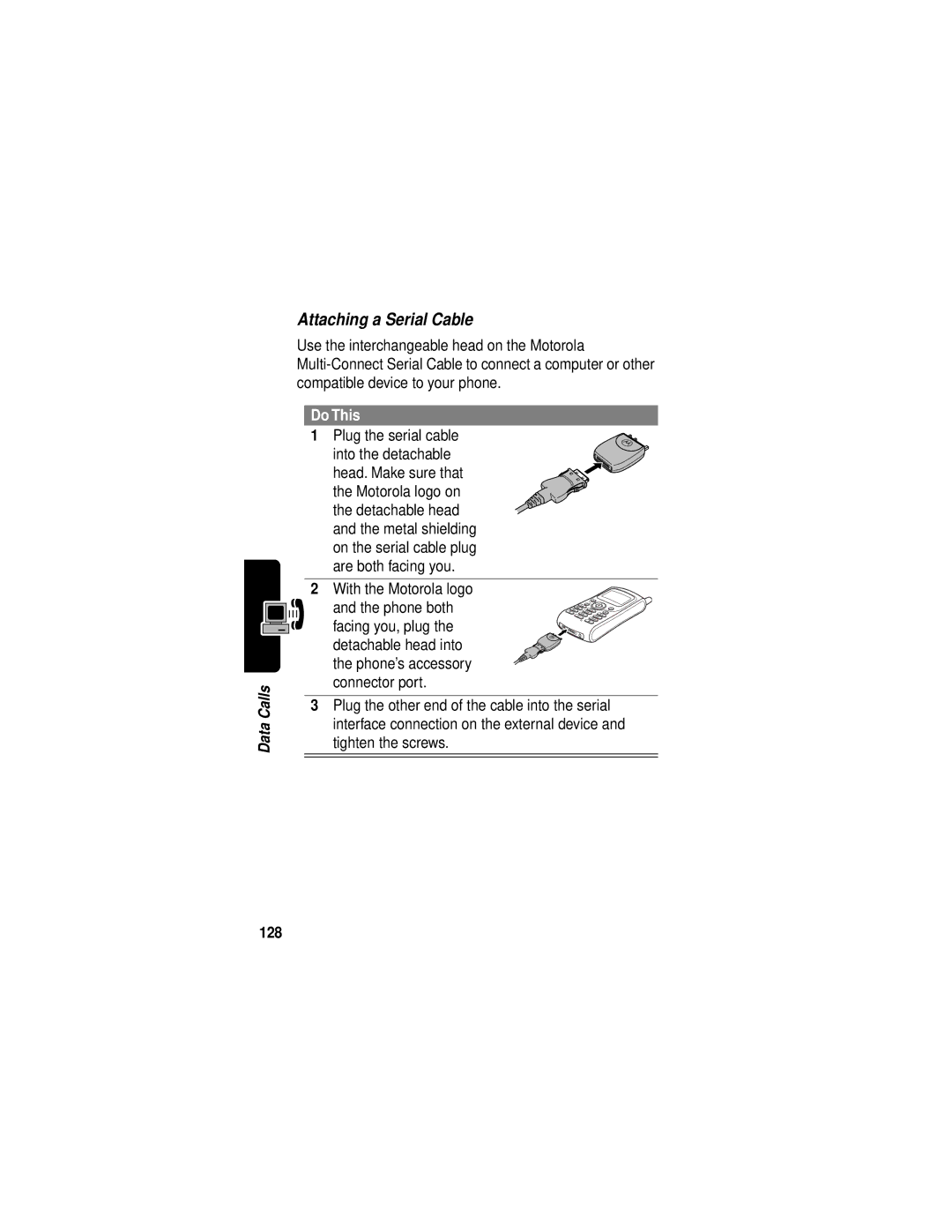 Motorola C331 manual Attaching a Serial Cable, Plug the serial cable, With the Motorola logo, 128 