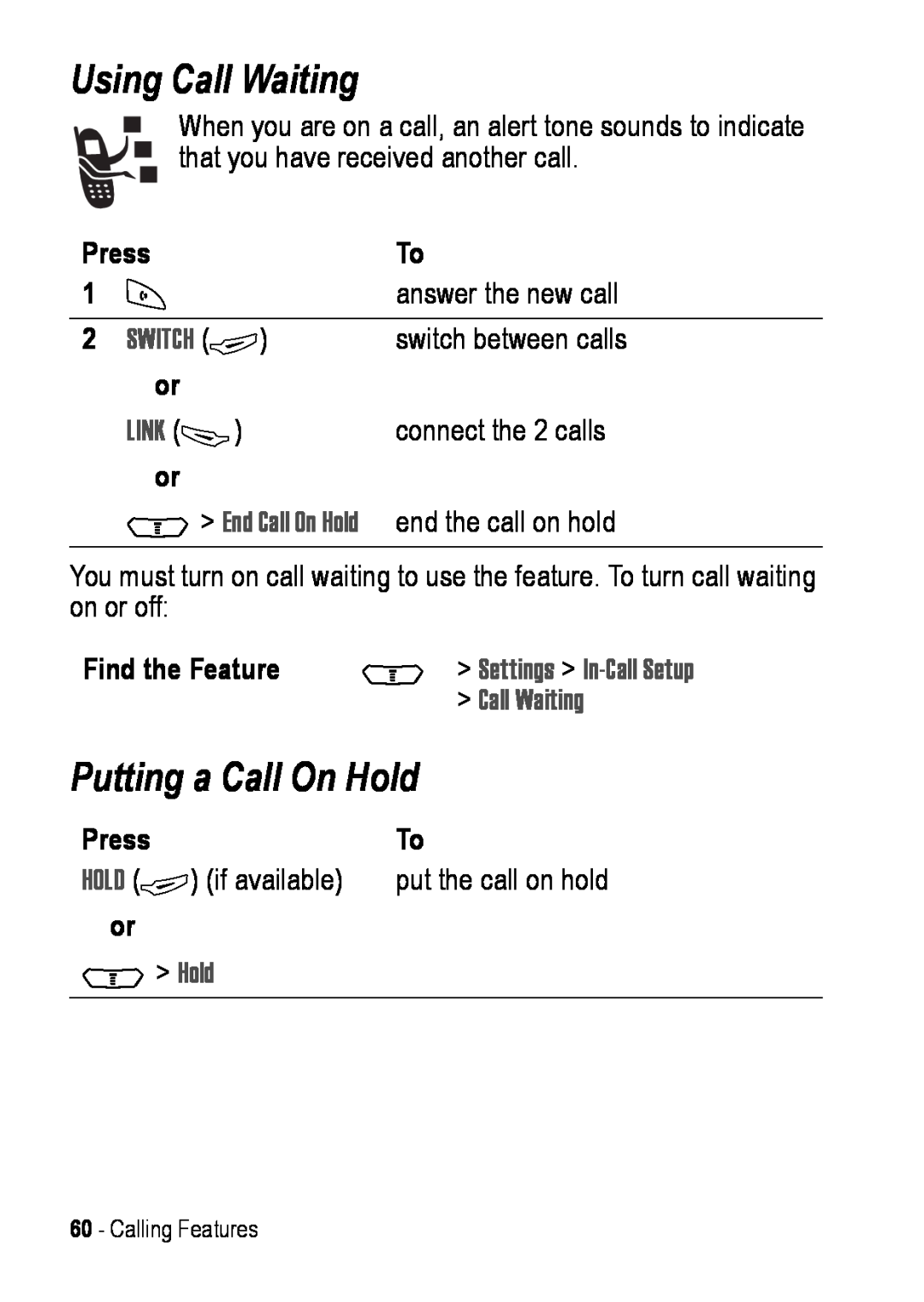 Motorola C390 manual Using Call Waiting, Putting a Call On Hold, Switch +, Link, M Hold, Find the Feature 