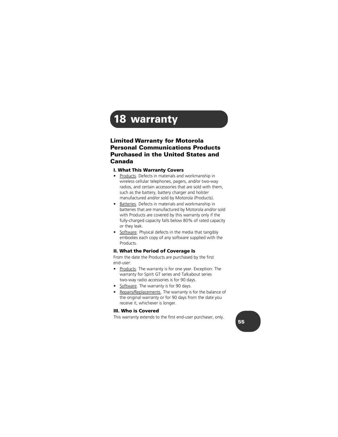 Motorola CELLPHONE manual What This Warranty Covers, II. What the Period of Coverage Is, III. Who is Covered 