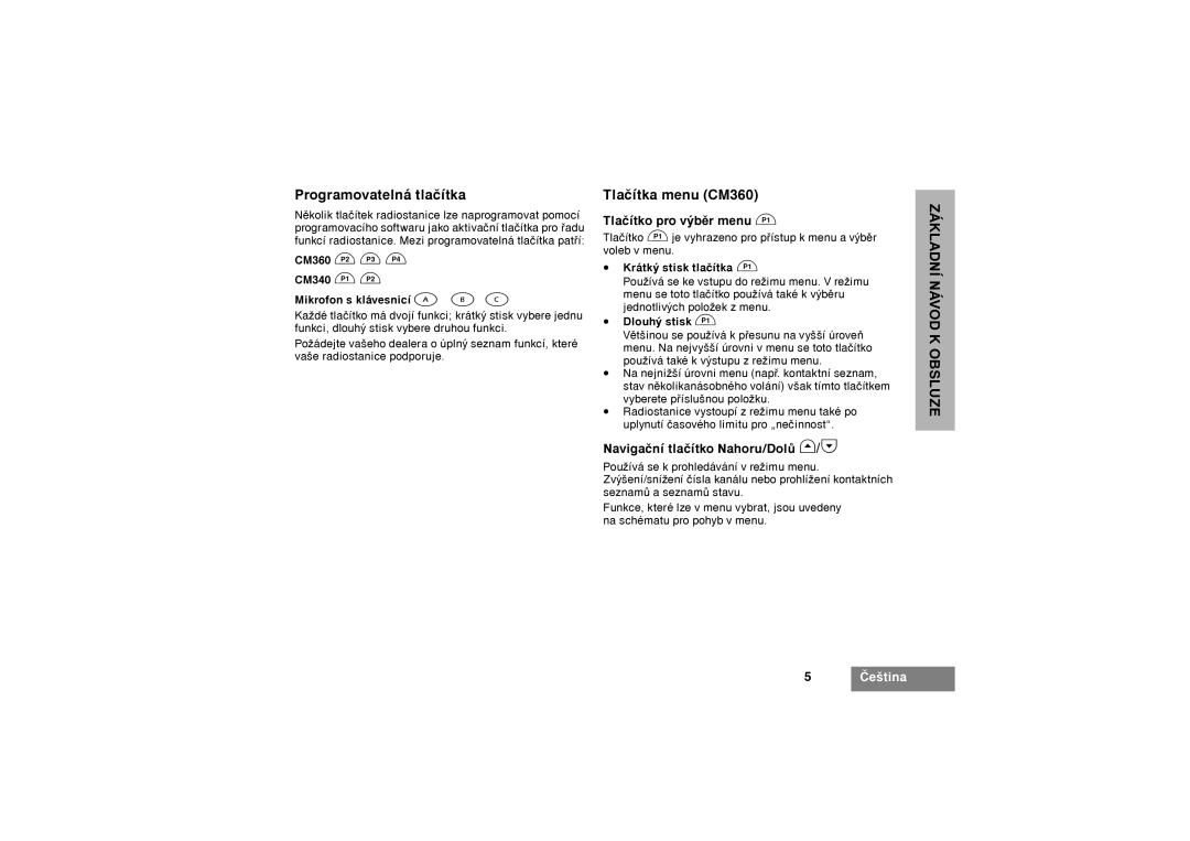 Motorola CM340 manual Programovatelná tlaèítka, Tlaèítka menu CM360, Tlaèítko pro výbìr menu C 