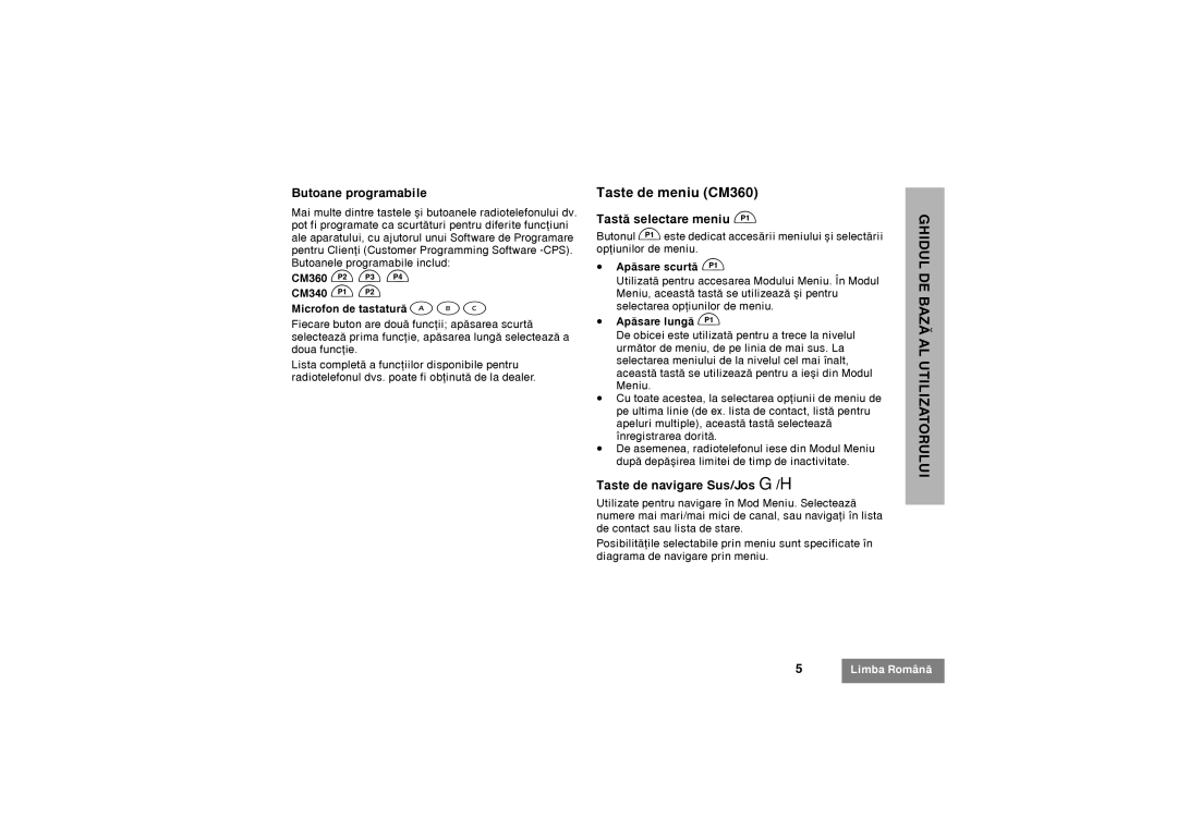 Motorola CM340 manual Taste de meniu CM360, Butoane programabile, Tastã selectare meniu C, Taste de navigare Sus/Jos G/H 