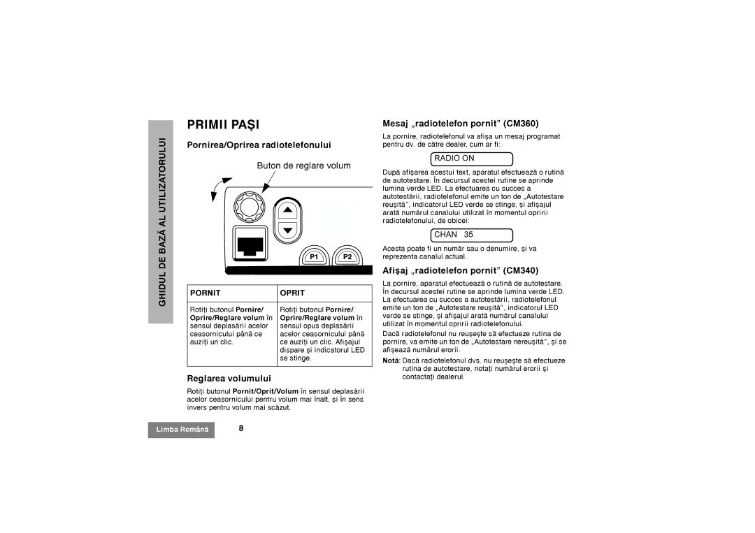 Motorola CM360, CM340 manual Pornirea/Oprirea radiotelefonului, Buton de reglare volum, Reglarea volumului 