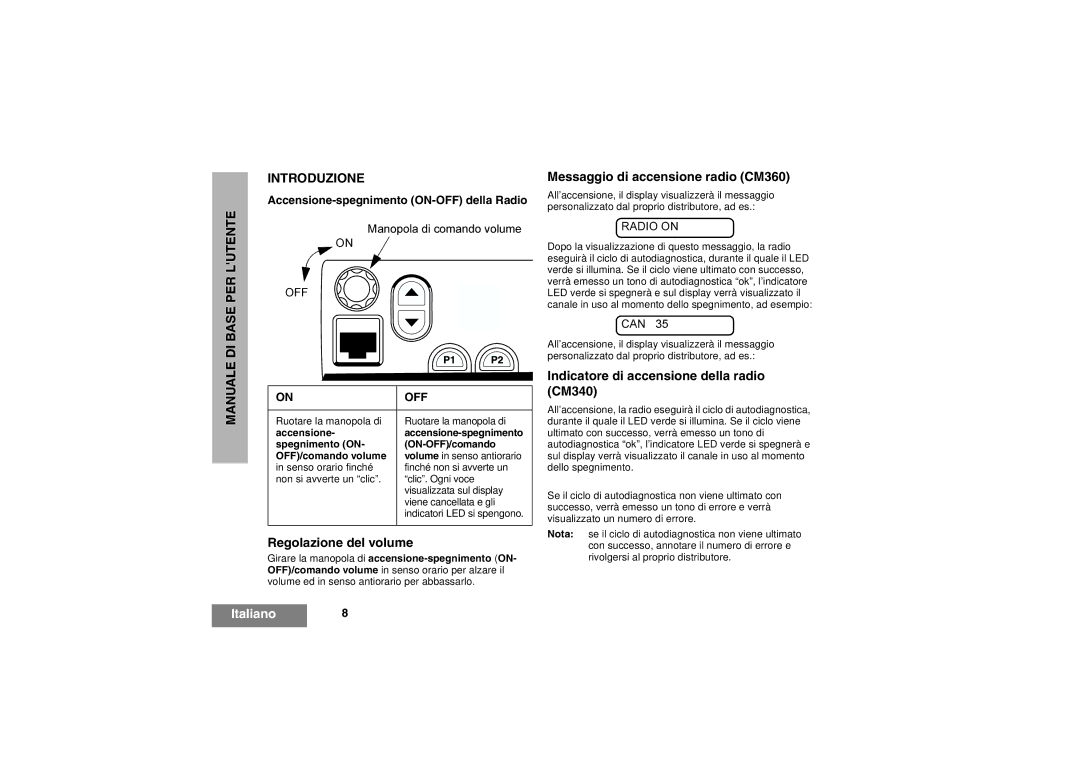 Motorola manual Regolazione del volume, Messaggio di accensione radio CM360, Indicatore di accensione della radio CM340 