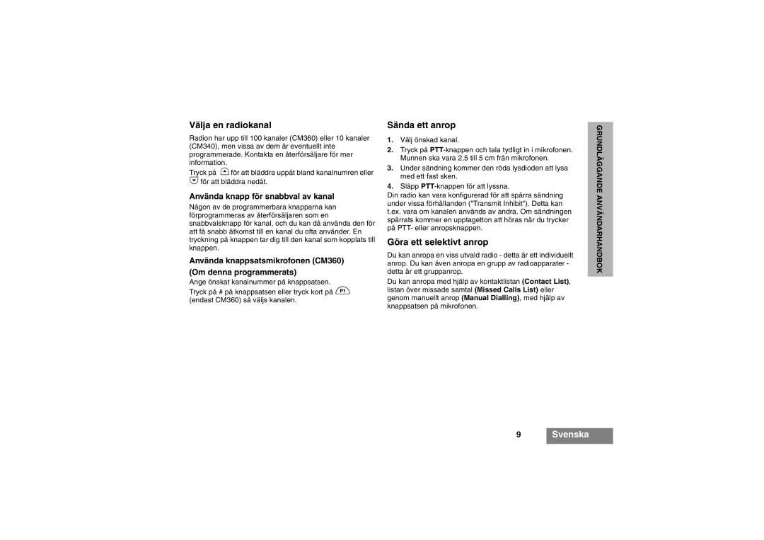 Motorola CM340, CM360 Välja en radiokanal, Sända ett anrop, Göra ett selektivt anrop, Använda knapp för snabbval av kanal 