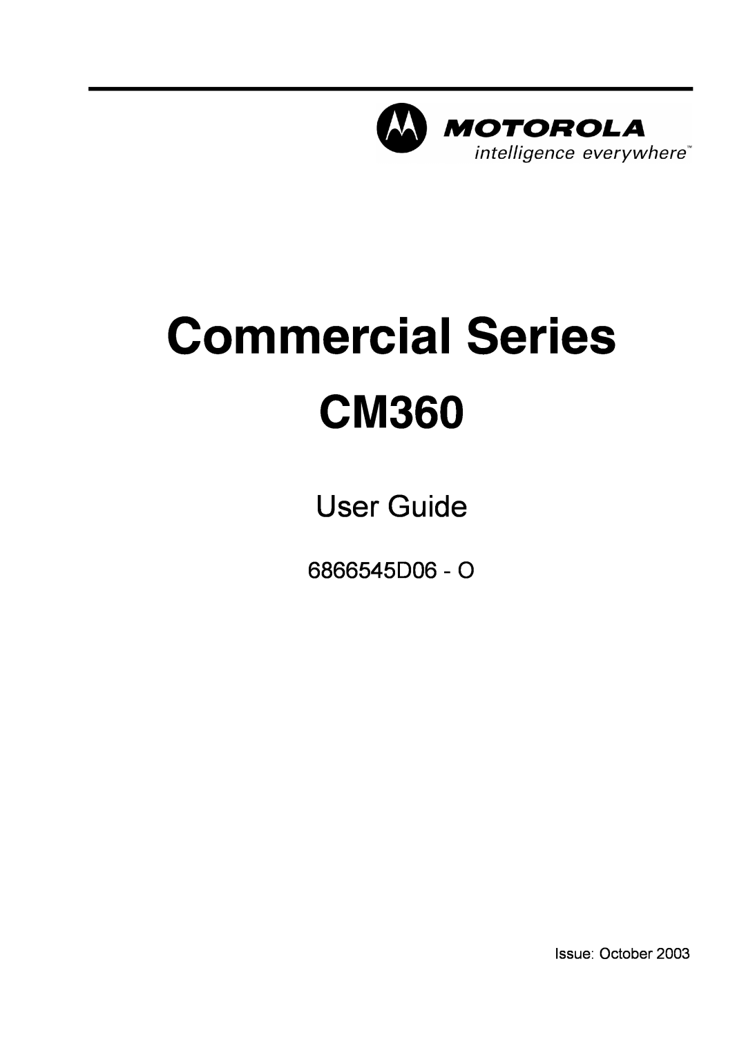 Motorola CM360 manual Issue October, Commercial Series, User Guide, 6866545D06 - O 