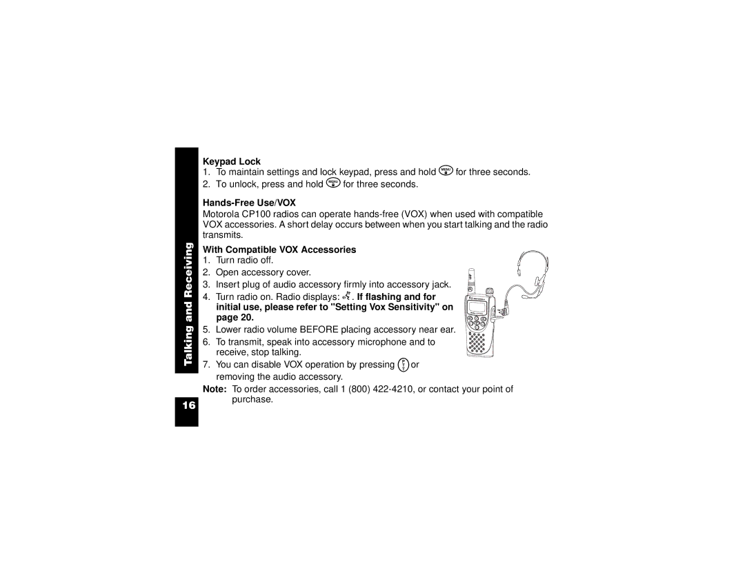 Motorola CP100 manual Keypad Lock, Hands-Free Use/VOX, With Compatible VOX Accessories 