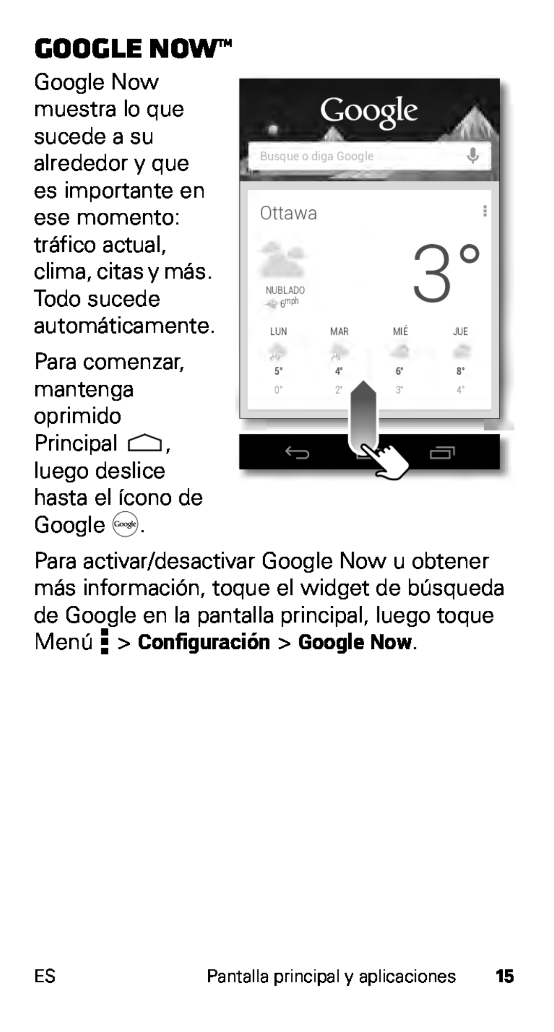 Motorola D1, XT915 manual Google Now, Principal , luego deslice hasta el ícono de Google 