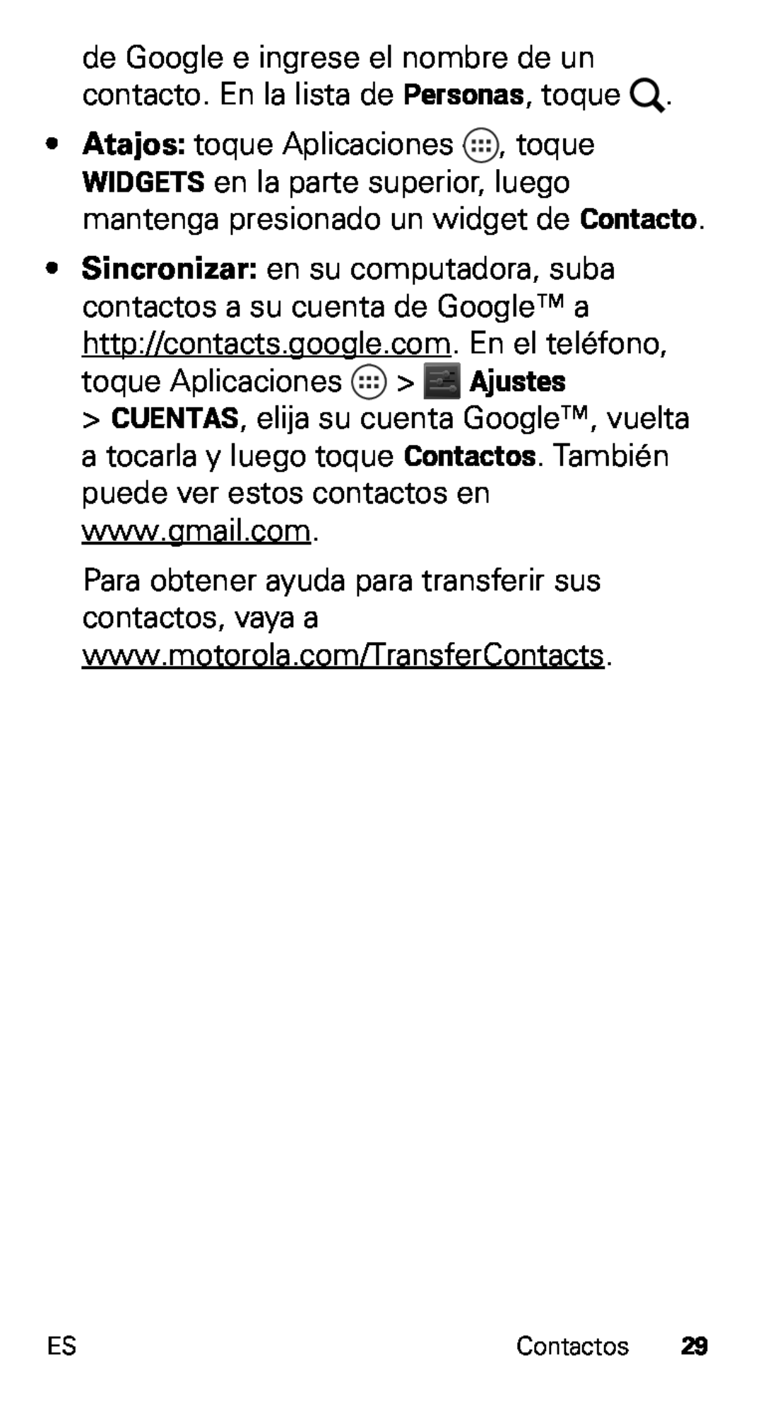 Motorola D1, XT915 manual http//contacts.google.com. En el teléfono, toque Aplicaciones Ajustes 