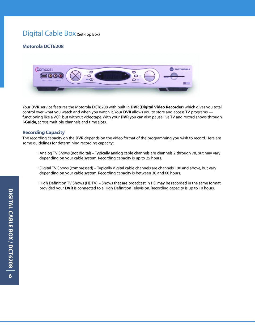 Motorola manual DIGITAL CABLE BOX / DCT6208, Motorola DCT6208, Recording Capacity, Digital Cable Box Set-TopBox 