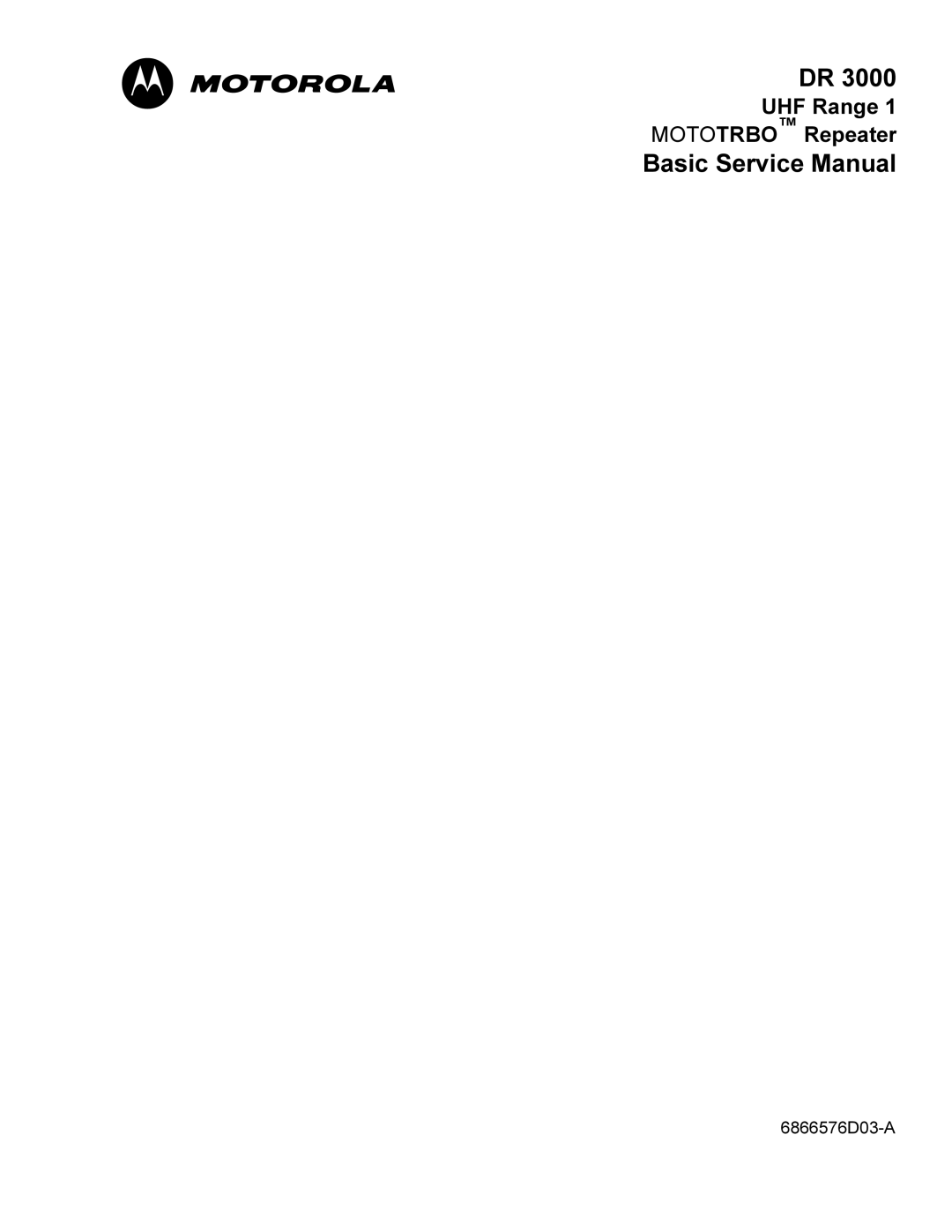 Motorola DR 3000 service manual UHF Range 1 Mototrbo Repeater 