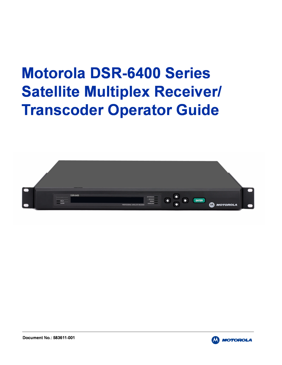 Motorola manual Motorola DSR-6400Series, Satellite Multiplex Receiver, Transcoder Operator Guide, Document No, Relay 