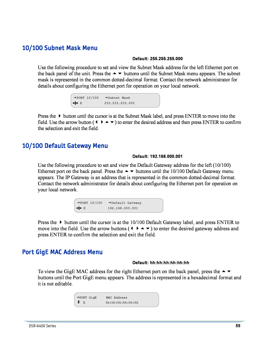 Motorola DSR-6400 manual 10/100 Subnet Mask Menu, 10/100 Default Gateway Menu, Port GigE MAC Address Menu 