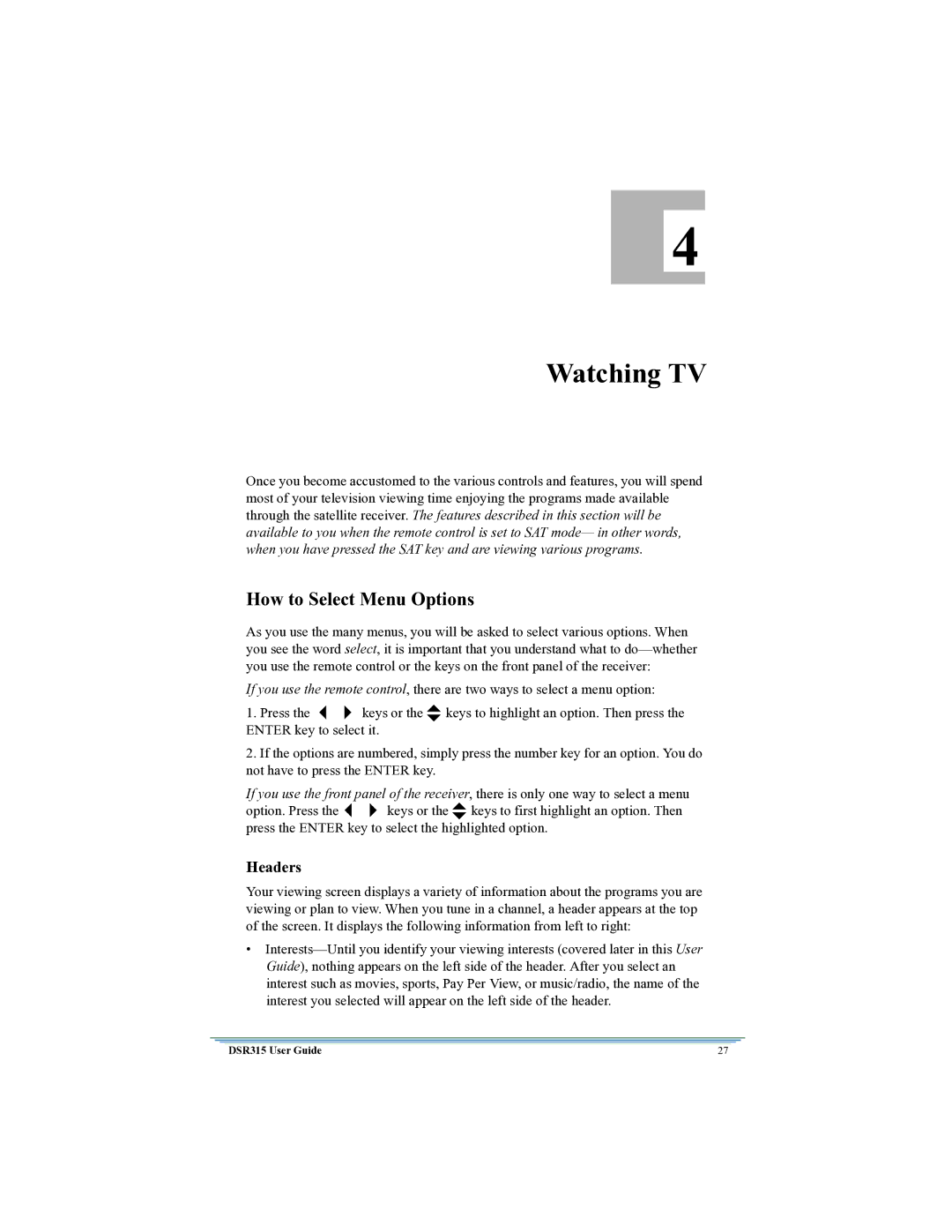 Motorola DSR315 manual Watching TV, How to Select Menu Options, Headers 