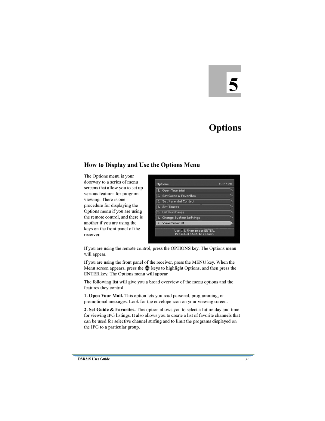 Motorola DSR315 manual How to Display and Use the Options Menu 