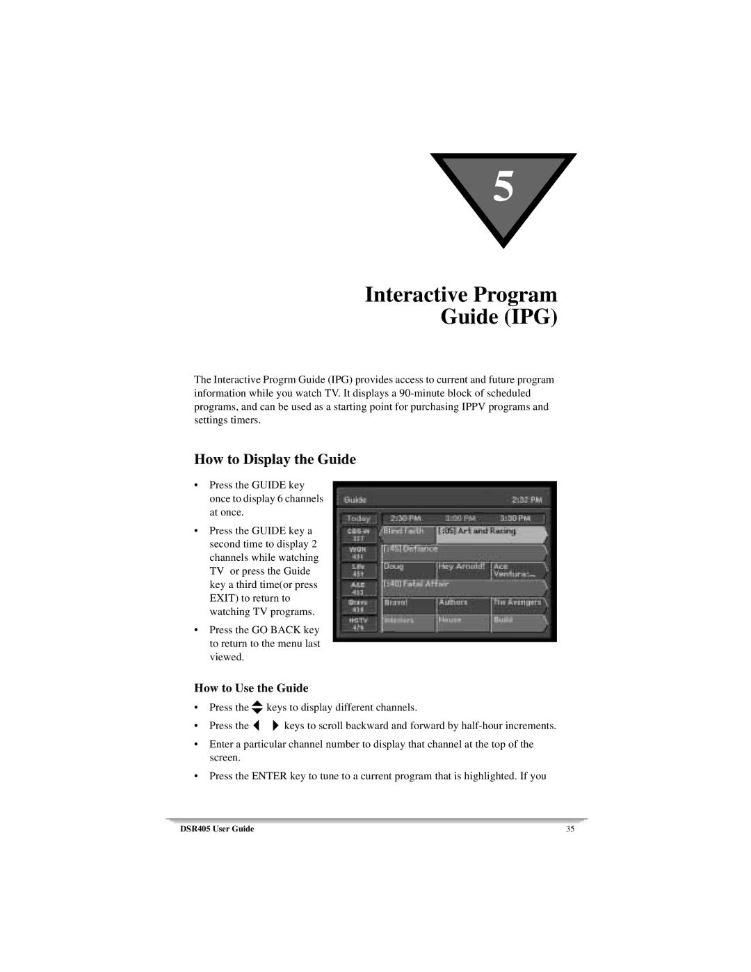 Motorola DSR405 manual Interactive Program Guide IPG, How to Display the Guide, How to Use the Guide 