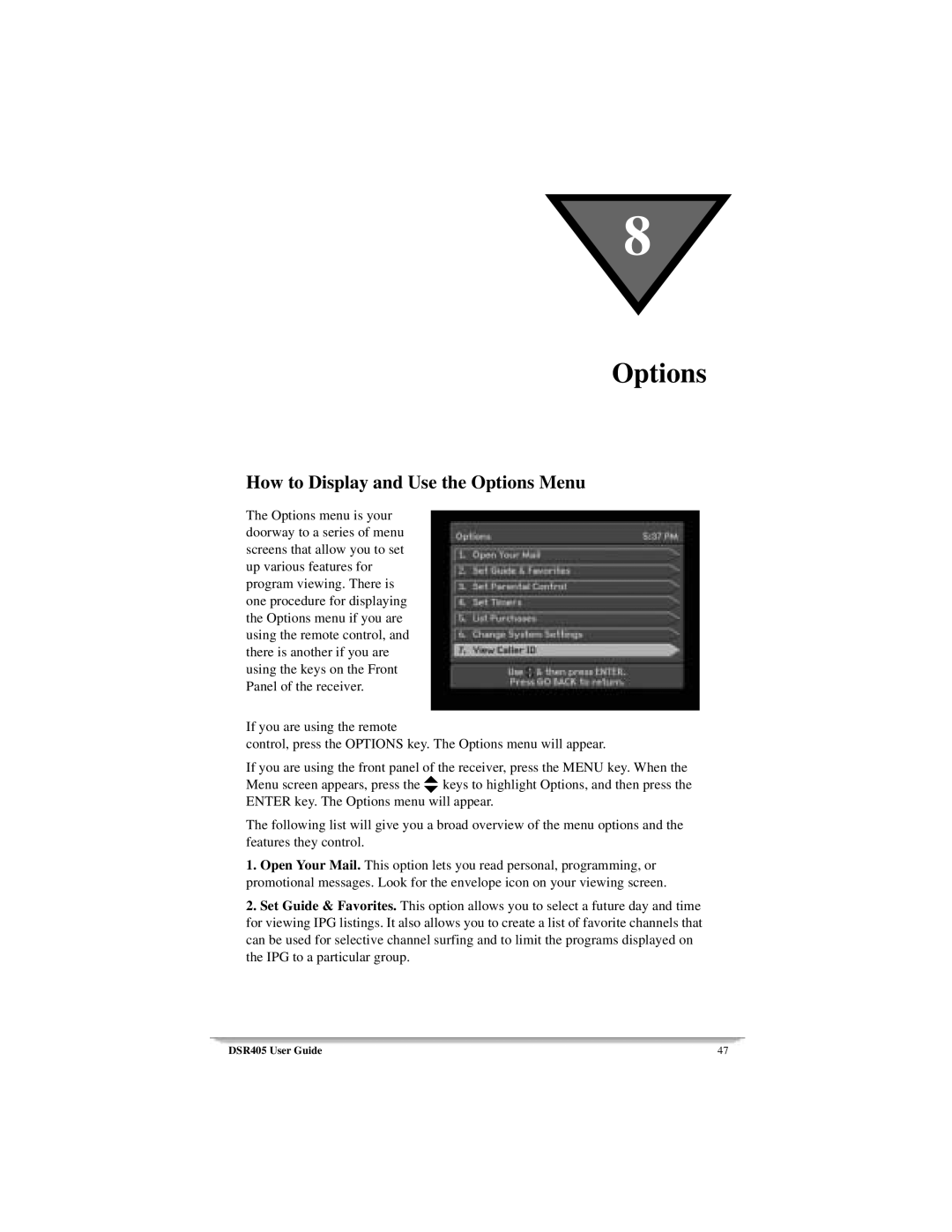 Motorola DSR405 manual How to Display and Use the Options Menu 