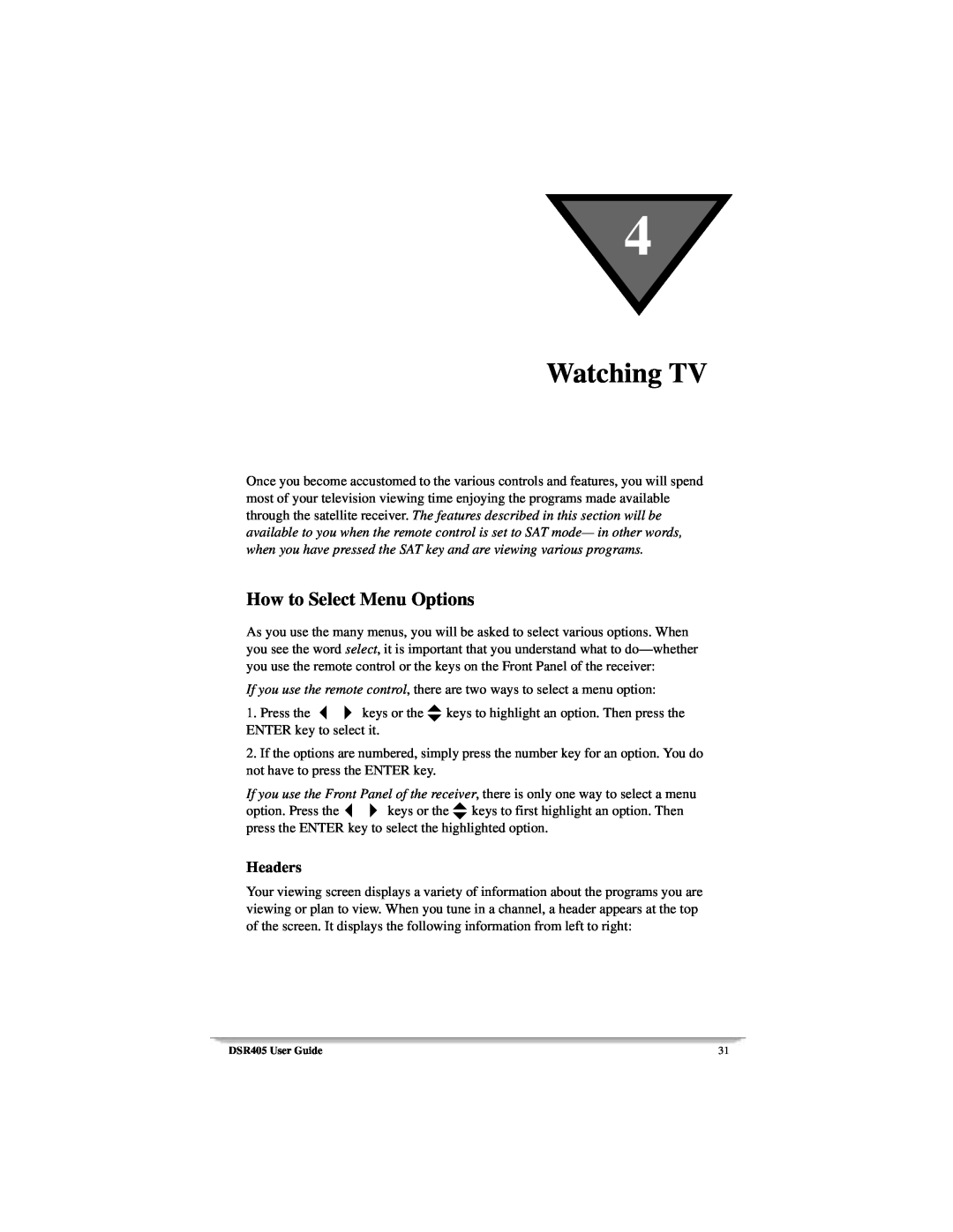 Motorola DSR405 manual Watching TV, How to Select Menu Options, Headers 