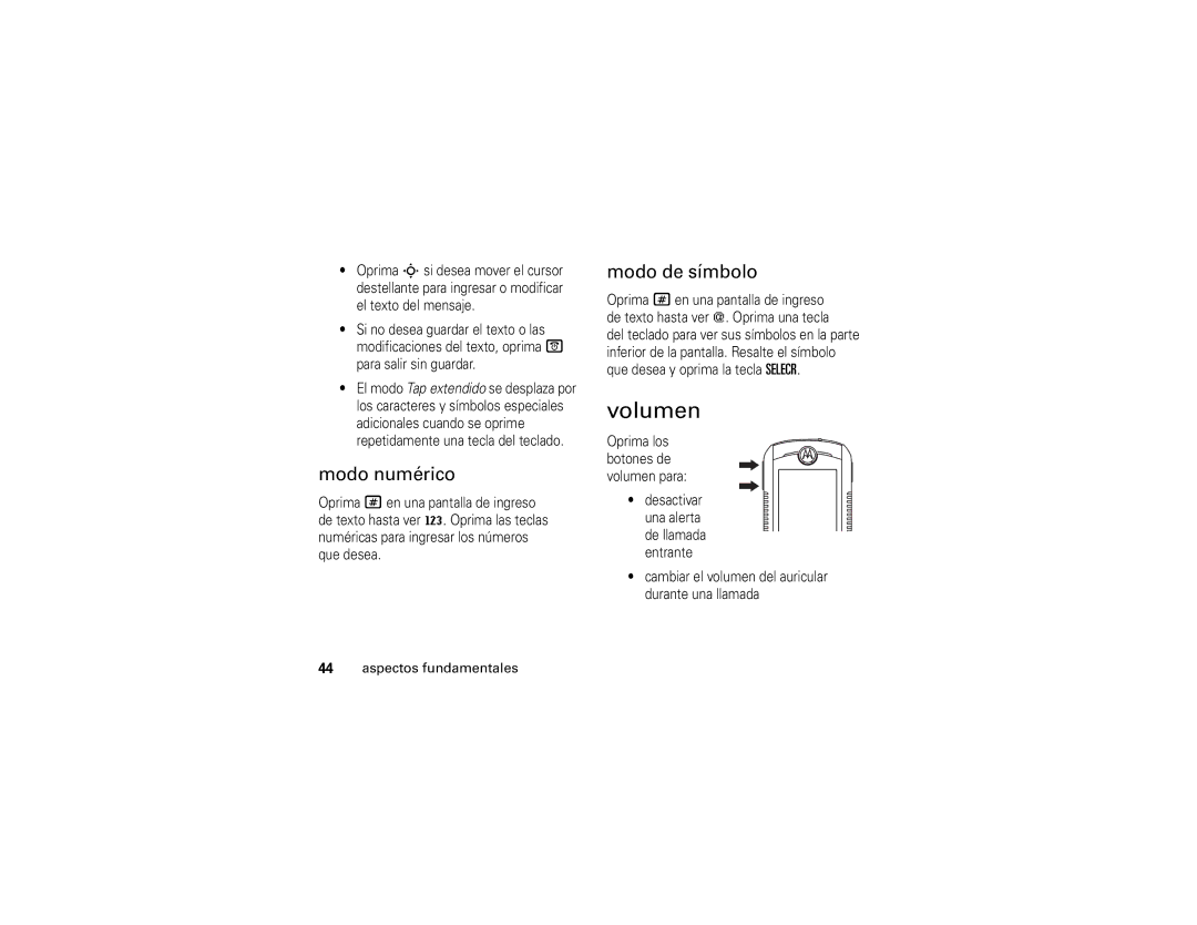 Motorola E1 user manual Volumen, Modo numérico, Modo de símbolo, Oprima los botones de volumen para Desactivar Una alerta 